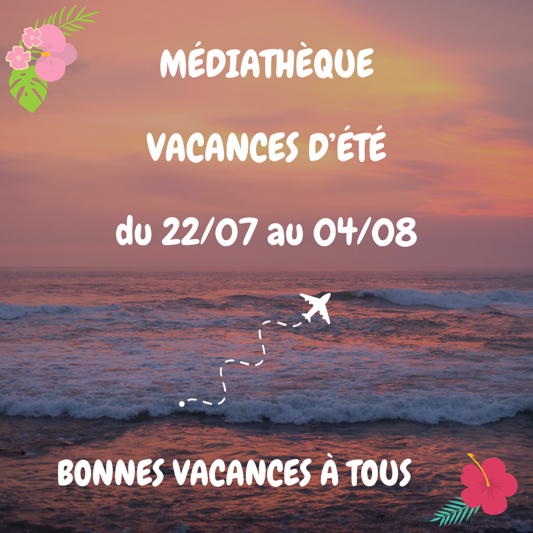 Congés été25 médiathèque